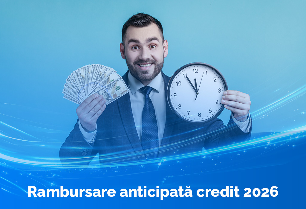 Bărbat zâmbitor ținând bani și un ceas, imagine de copertă pentru articol despre rambursarea anticipată a creditului 2026 – avantaje, dezavantaje și simulări IFN Credite.